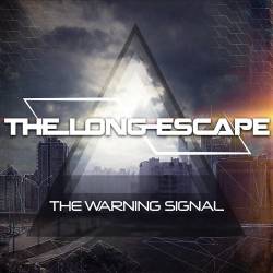 The Long Escape : The Warning Signal